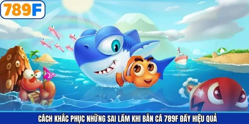 Bí kíp sửa lỗi khi săn sinh vật biển tối ưu từ các chuyên gia Bí kíp sửa lỗi khi săn sinh vật biển tối ưu từ các chuyên gia